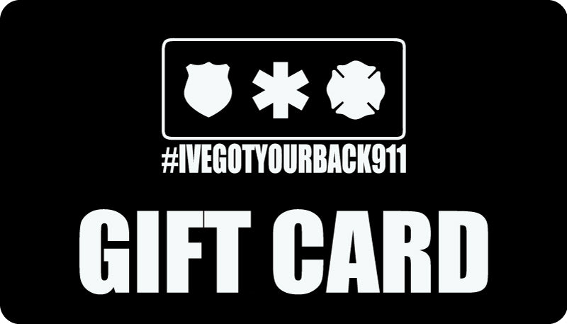 #IVEGOTYOURBACK911 GIFT CARD