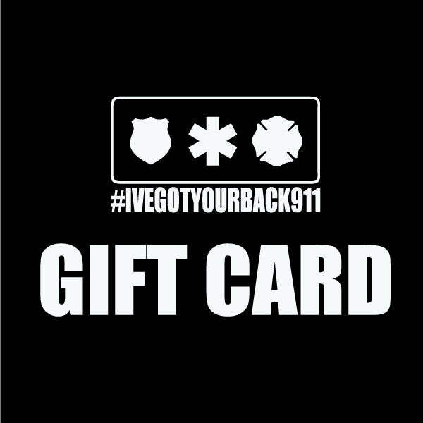 #IVEGOTYOURBACK911 GIFT CARD